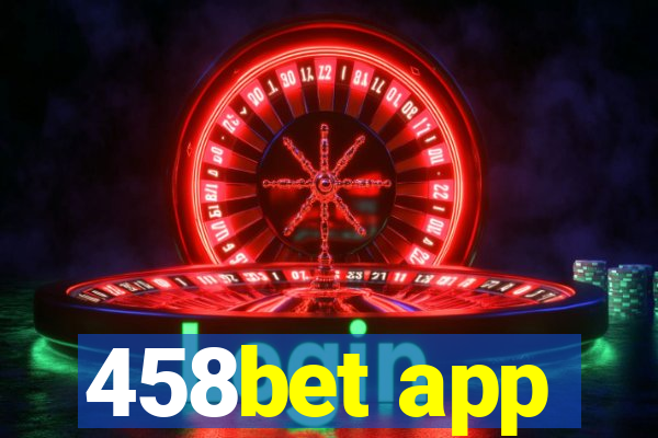 458bet app